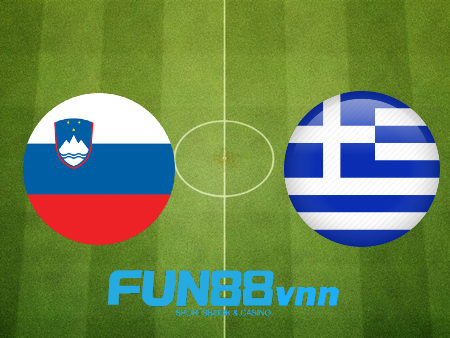Soi kèo nhà cái Slovenia vs Hy Lạp – 01h45 – 04/09/2020