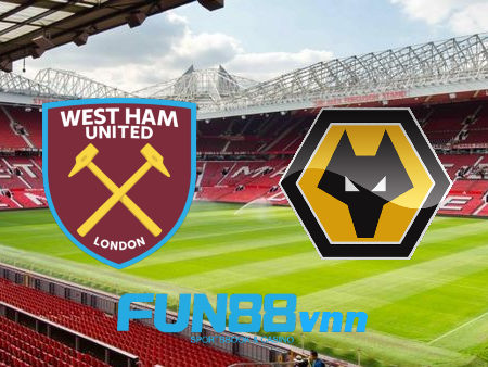 Soi kèo nhà cái West Ham vs Wolves – 01h00 – 28/09/2020