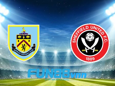 Soi kèo nhà cái Burnley vs Sheffield Utd – 01h00 – 30/12/2020