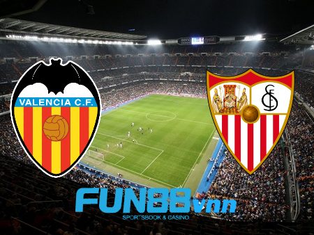 Soi kèo nhà cái Valencia vs Sevilla – 23h30 – 22/12/2020