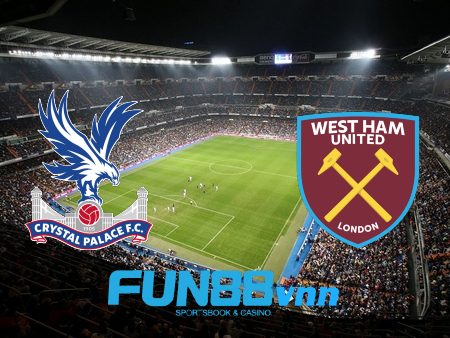 Soi kèo nhà cái Crystal Palace vs West Ham – 01h00 – 27/01/2021