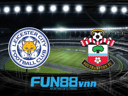 Soi kèo nhà cái Leicester City vs Southampton – 03h00 – 17/01/2021