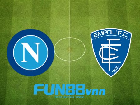 Soi kèo nhà cái Napoli vs Empoli – 23h45 – 13/01/2021