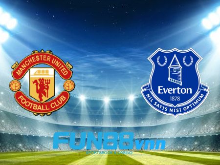 Soi kèo nhà cái Manchester Utd vs Everton – 03h00 – 07/02/2021