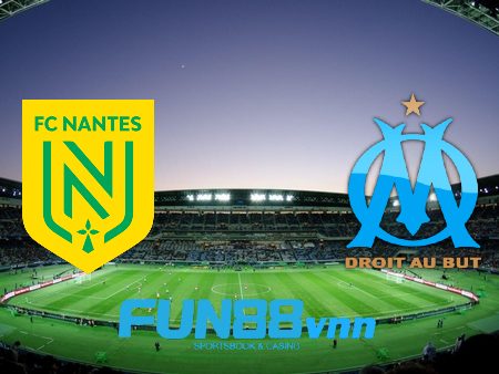 Soi kèo nhà cái Nantes vs Olympique Marseille – 23h00 – 20/02/2021