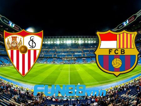 Soi kèo nhà cái Sevilla vs Barcelona – 03h00 – 11/02/2021