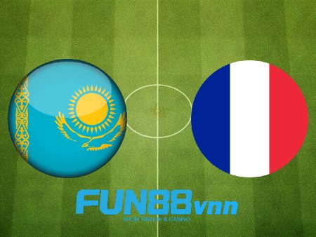 Soi kèo nhà cái Kazakhstan vs Pháp – 20h00 – 28/03/2021