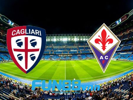 Soi kèo nhà cái Cagliari vs Fiorentina – 23h30 – 12/05/2021