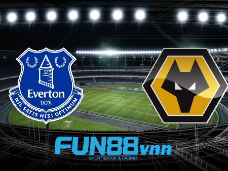 Soi kèo nhà cái Everton vs Wolves – 00h00 – 20/05/2021