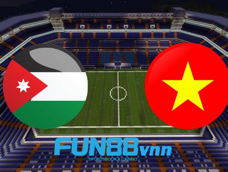 Soi kèo nhà cái Jordan vs Việt Nam – 23h45 – 31/05/2021