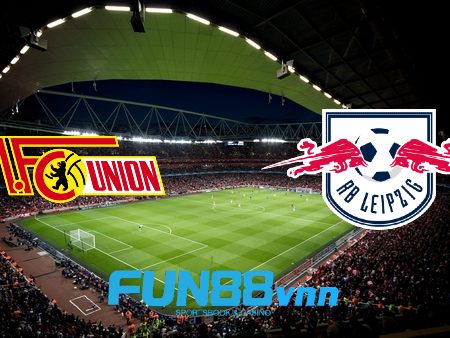 Soi kèo nhà cái Union Berlin vs RB Leipzig – 20h30 – 22/05/2021