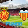 Soi kèo nhà cái Mallorca vs Valencia – 00h30 – 26/05/2023
