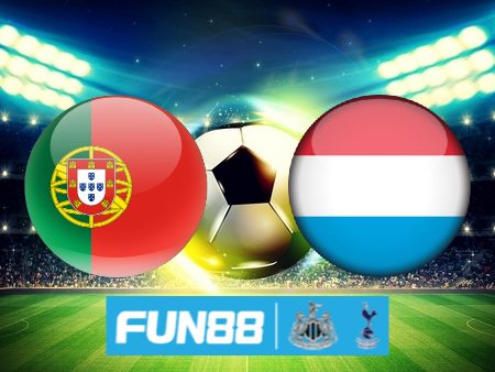 Soi kèo nhà cái Bồ Đào Nha vs Luxembourg – 01h45 – 12/09/2023