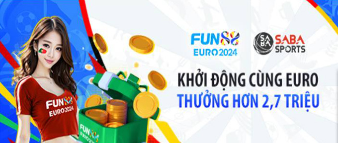 Khởi động cùng Euro 2024 tại Fun88