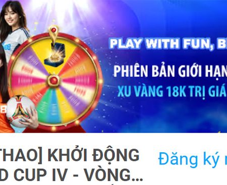 Khởi động World Cup IV – Nhận xu vàng 18k giá trị 