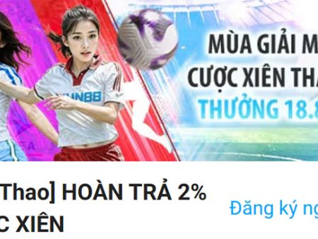 Cược xiên thả ga thưởng đến 18.888 tại nhà cái Fun88