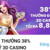 Thưởng 38% khi đăng ký 3D casino lên đến 8,888kĐ tại Fun88 